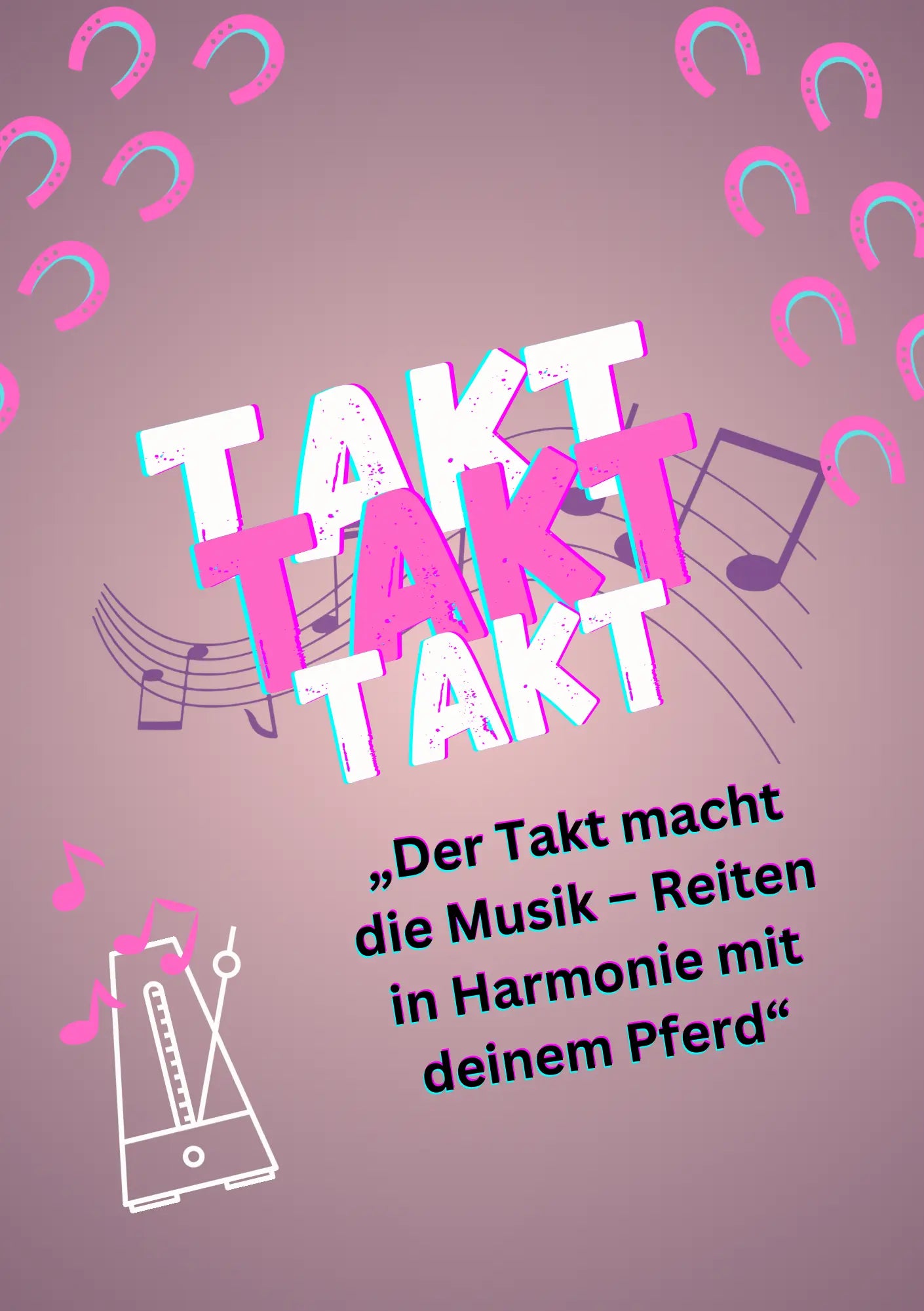 Ebook der Takt macht die Musik- Reiten in Harmonie mit deinem  Pferd