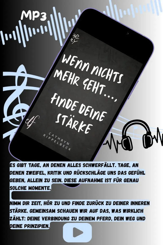 “Wenn nichts mehr geht… Finde deine Stärke” MP3 CR-Harmonyequestrian